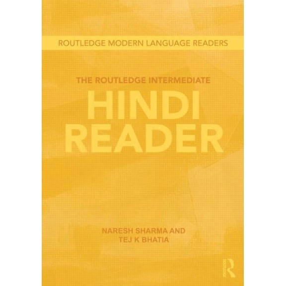 Routledge Modern Language Readers The Routledge Intermediate Hindi Reader, (Paperback)