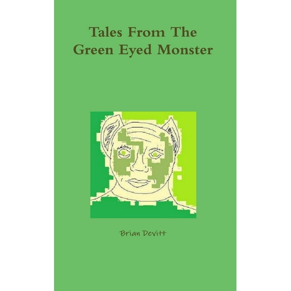 Tales From The Green Eyed Monster, (Hardcover)