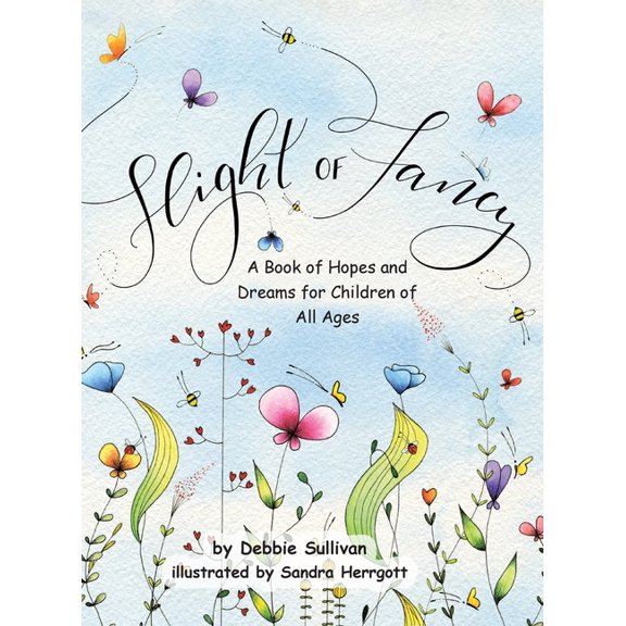 Flight of Fancy: A Book of Hopes and Dreams for Children of All Ages (Hardcover)