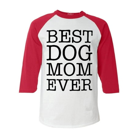 Shop4Ever Men's Best Dog Mom Ever Raglan Baseball (Best Baseball Gear Websites)