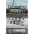 thumbnail image 1 of Pre-Owned Crossing Colfax: Short Stories by Rocky Mountain Fiction Writers (Paperback) 0976022532 9780976022534, 1 of 1