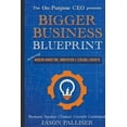 thumbnail image 2 of On-Purpose CEO Presents: Bigger Business Blueprint: Modern Marketing, Innovation & Scalable Growth, 2 of 2