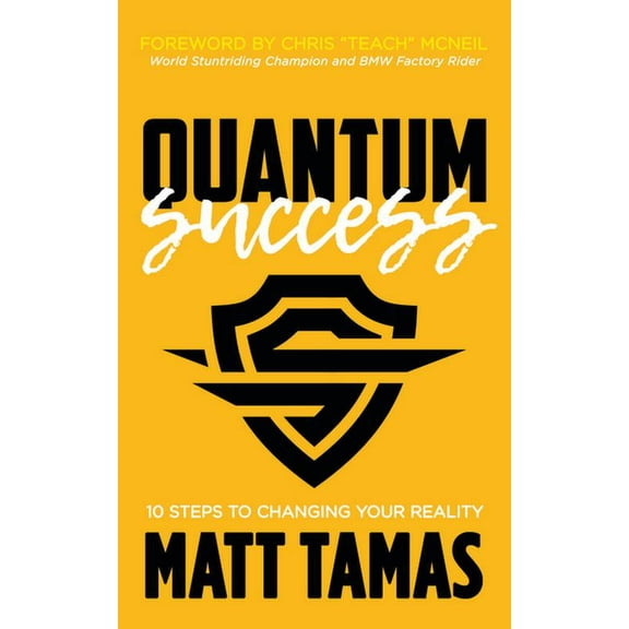 Quantum Success: 10 Steps to Changing Your Reality, (Paperback)