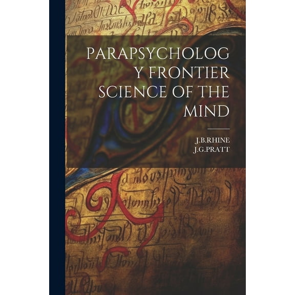 Parapsychology Frontier Science of the Mind, (Paperback)