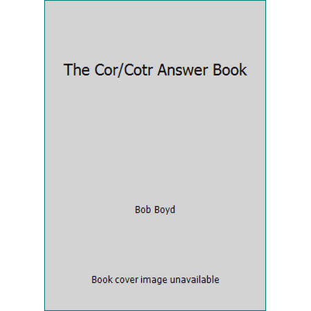 Pre-Owned The Cor/Cotr Answer Book (Hardcover) 1567261191 9781567261196