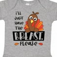 thumbnail image 4 of Inktastic I'll Just Have the Breast, Please Cute Turkey Boys or Girls Baby Bodysuit, 4 of 5