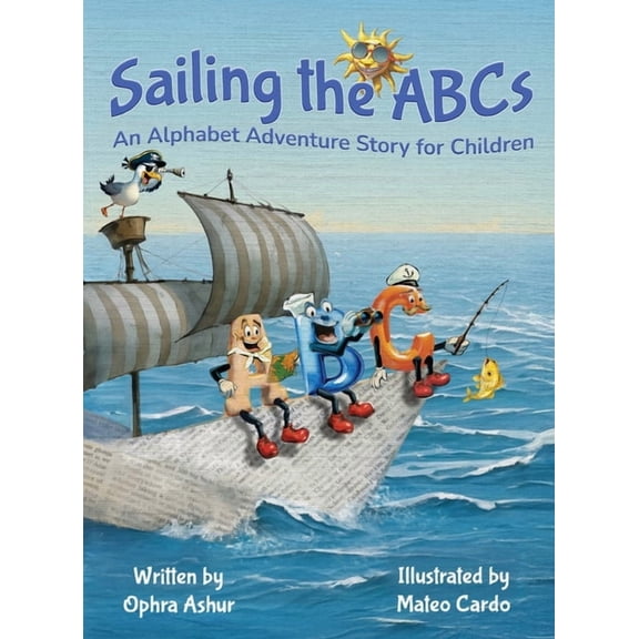 Sailing the ABCs: An Alphabet Adventure Story for Children, (Hardcover)