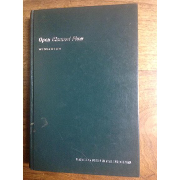 Pre-Owned Open Channel Flow *Aod* (Paperback) 0023535105 9780023535109