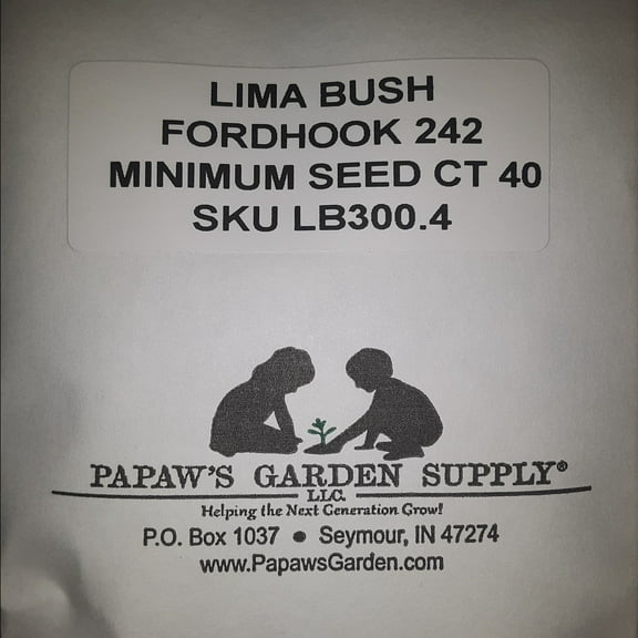 PAPAW'S GARDEN SUPPLY LLC. HELPING THE NEXT GENERATION GROW! Fordhook 242 Heirloom Lima Bean 40 Seeds