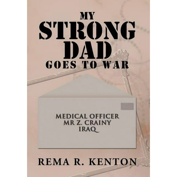 My Strong Dad Goes to War