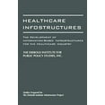 thumbnail image 1 of Healthcare Infostructures: The Development of Information-Based Infrastructures for the Healthcare Industry, 1 of 1