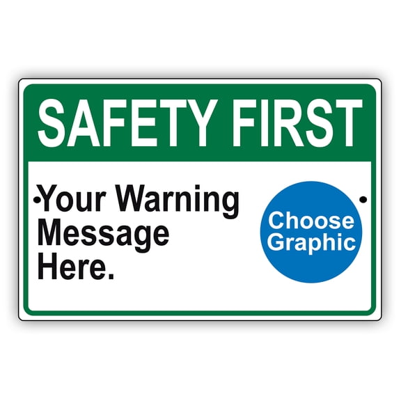 Safety First Your Warning Message Here Novelty Display Outdoor Indoor Unique Aluminum Metal Sign 8"x12"