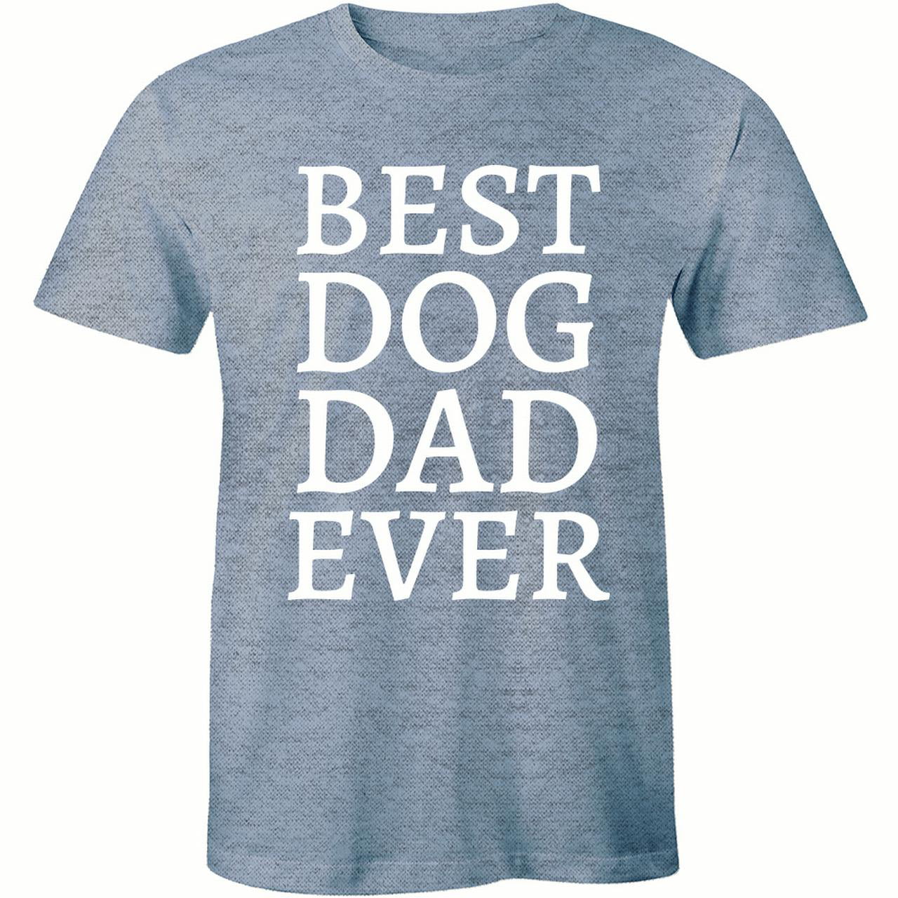 Men's Best Dad Ever Funny Fathers Animal Pet Puppy Tee Shirt - Walmart.com