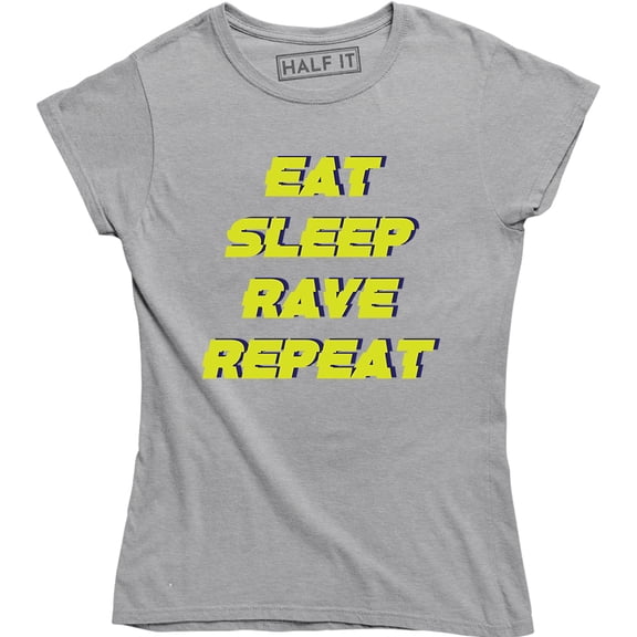 Eat Sleep Rave Repeat Hip Hip Music Dance Funny House Party T-Shirt
