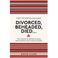 thumbnail image 1 of Pre-Owned Divorced, Beheaded, Died . . .: The History of Britain's Kings and Queens in Bite-Sized Chunks (Paperback) 1782434631 9781782434634, 1 of 1