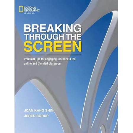 Pre-Owned Breaking Through the Screen: Practical Tips for Engaging Learners in the Online and Blended Classroom (Paperback) 0357541855 9780357541852