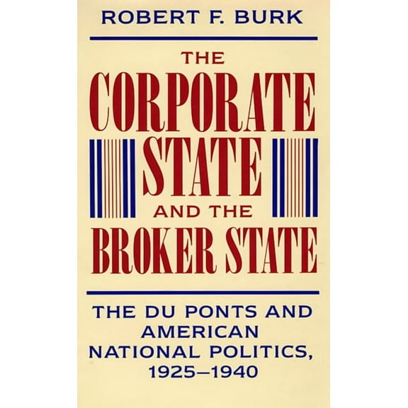The Corporate State and the Broker State (Hardcover)