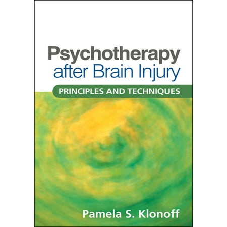 UPC: 9781606238615 | Psychotherapy after Brain Injury : Principles and Techniques (Hardcover)