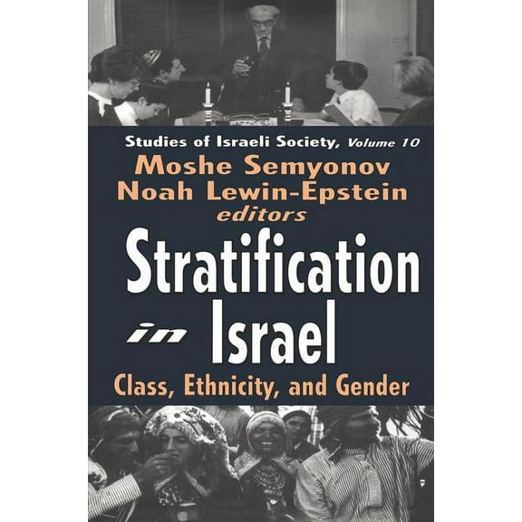 Schnitzer Studies in Israel Society Stratification in Israel: Class, Ethnicity, and Gender, (Hardcover)