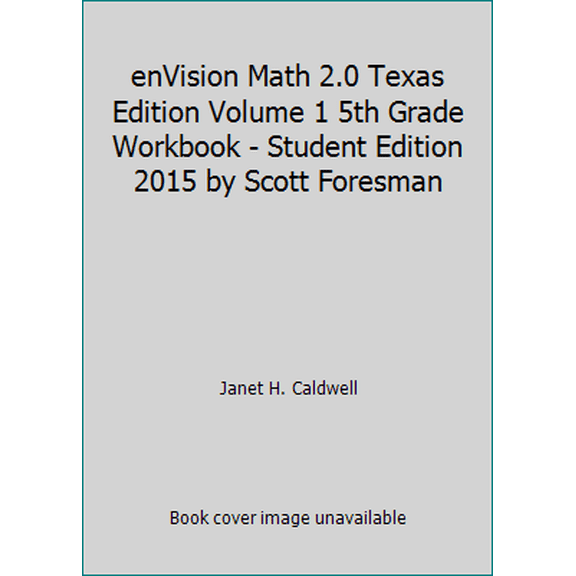Pre-Owned enVision Math 2.0 Texas Edition Volume 1 5th Grade Workbook - Student Edition 2015 by Scott Foresman (Paperback) 0328767247 9780328767243