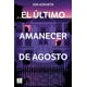 thumbnail image 1 of Libro El Ultimo Amanecer De Agosto Tapa Blanda, Autor Jon Azkueta Castro, Editorial Crossbooks Mexico, 1 of 2