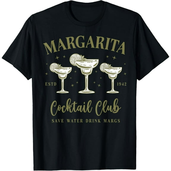 Margarita Cocktail Club Save Water Drink Margs Tequila Lover T-Shirt