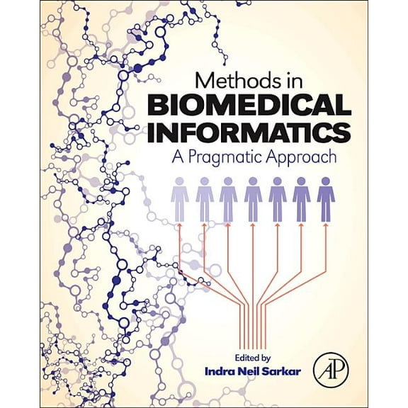 Methods in Biomedical Informatics: A Pragmatic Approach, (Hardcover)
