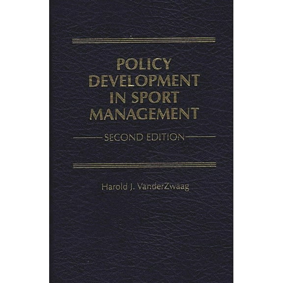 Policy Development in Sport Management, (Hardcover)