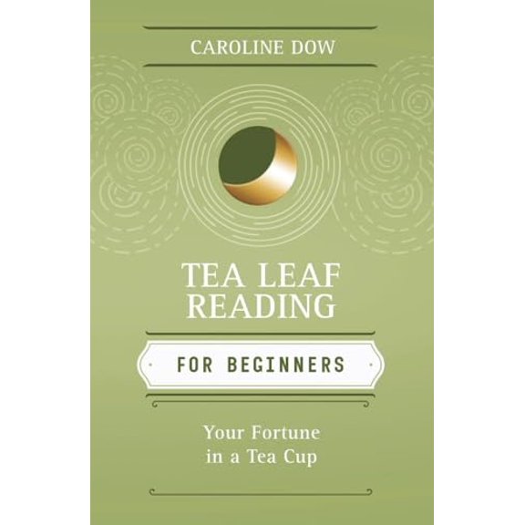 Pre-Owned Llewellyn's for Beginners Tea Leaf Reading for Beginners: Your Fortune in a Tea Cup, (Paperback)