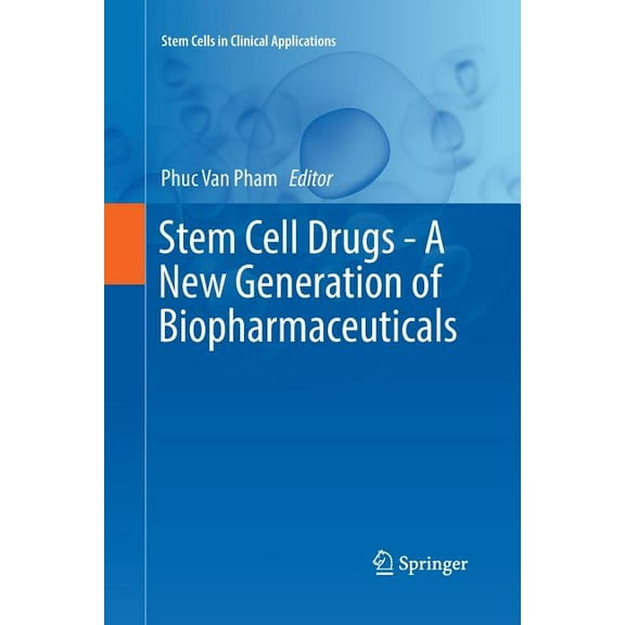 Stem Cells in Clinical Applications Stem Cell Drugs - A New Generation of Biopharmaceuticals, (Paperback)