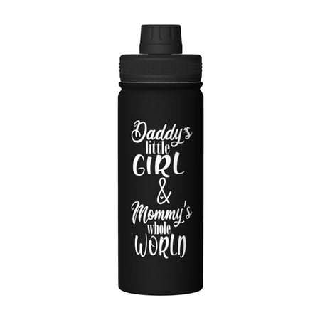 

I M My Daddy S Girls And Mommy S World 18 Oz Water Bottles Insulated Water Bottle Stainless Steel Thermos with Flip Lid