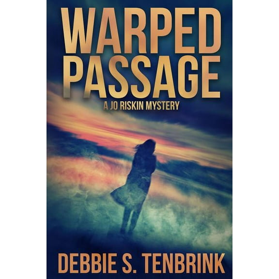 A Jo Riskin Mystery Warped Passage, Book 2, (Paperback)