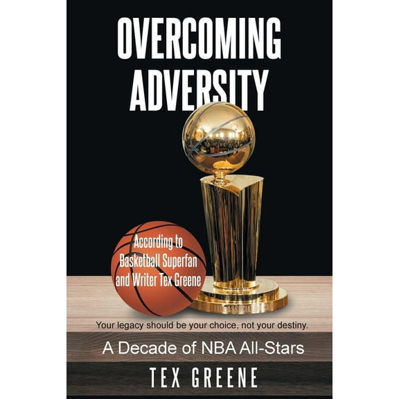 Overcoming Adversity: A Decade of NBA All-Stars, (Paperback)