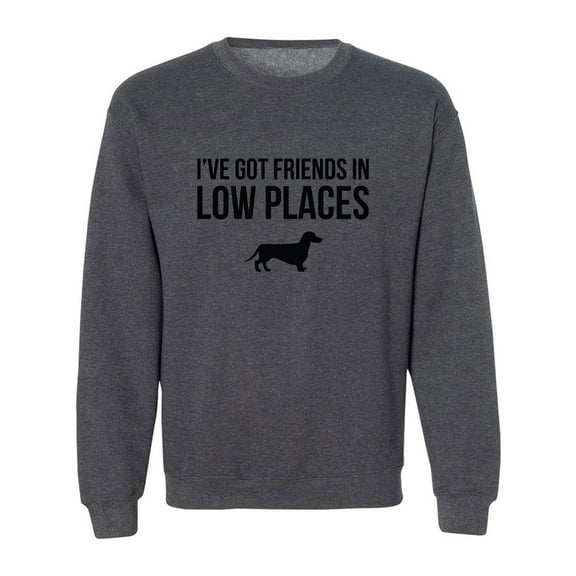 I've Got Friends In Low Places Crewneck Sweatshirt