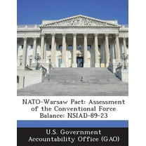 NATO-Warsaw Pact: Assessment of the Conventional Force Balance: Nsiad-89-23 (Paperback)
