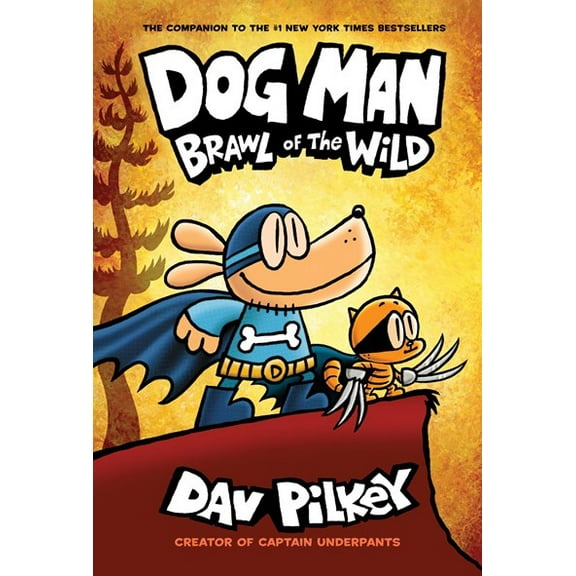 Dog Man: Brawl of the Wild: a Graphic Novel (Dog Man #6): from the Creator of Captain Underpants (Hardcover)