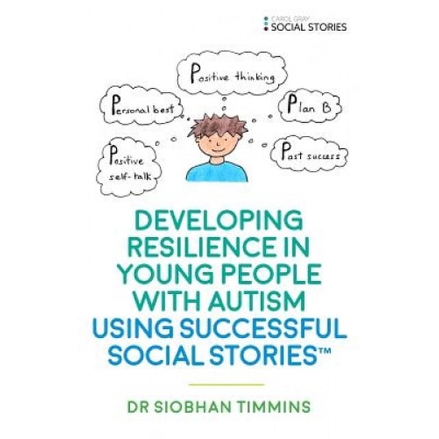 Developing Resilience in Young People with Autism using Social Stories (TM)