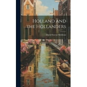 Holland and the Hollanders (Hardcover)