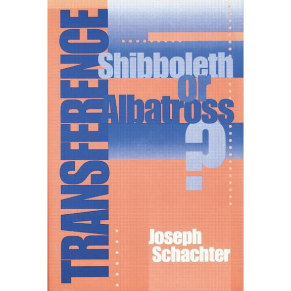 Transference: Shibboleth or Albatross?, (Paperback)