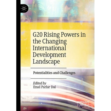 G20 Rising Powers in the Changing International Development Landscape: Potentialities and Challenges (Paperback)