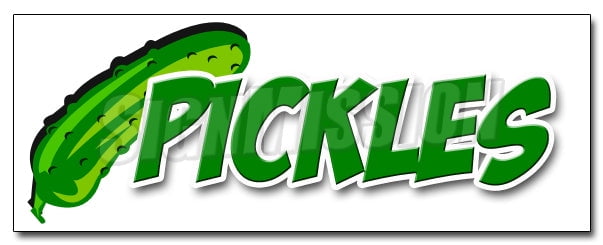 Dill Pickles DECAL Food Truck Vinyl Sign Concession Sticker CHOOSE YOUR SIZE 