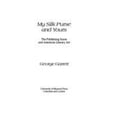 thumbnail image 1 of Pre-Owned My Silk Purse and Yours: The Publishing Scene and American Literary Art (Hardcover) 0826208665 9780826208668, 1 of 1