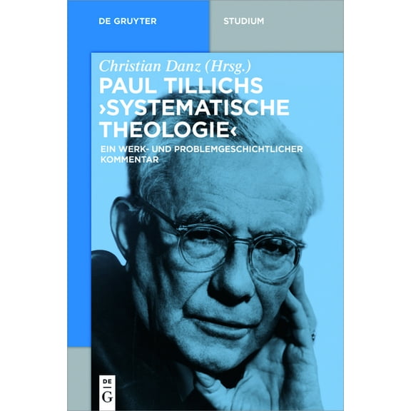 de Gruyter Studium Paul Tillichs "Systematische Theologie", (Paperback)