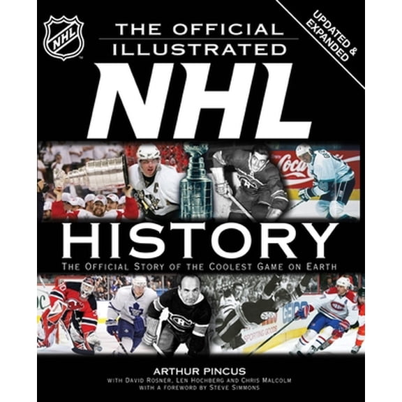 Pre-Owned The Official Illustrated NHL History: The Official Story of the Coolest Game on Earth (Paperback) 1847326781 9781847326782