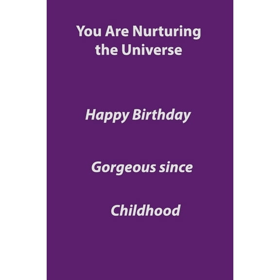 Happy Birthday: Happy birthday . Gorgeous since childhood.: You are awesome: Birthday gift (Paperback)