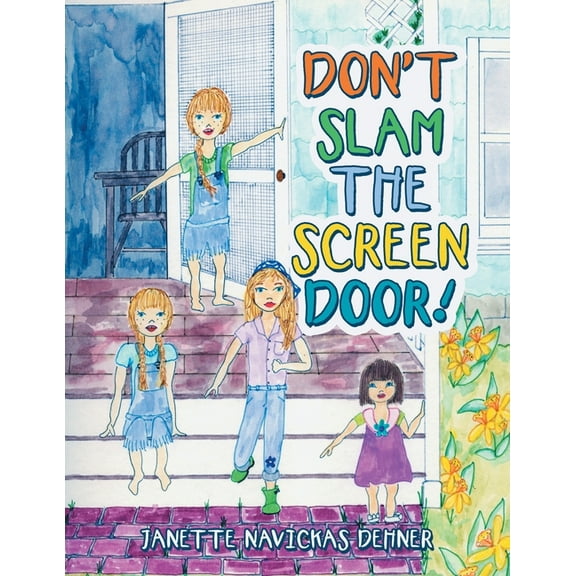 Don't Slam the Screen Door!
