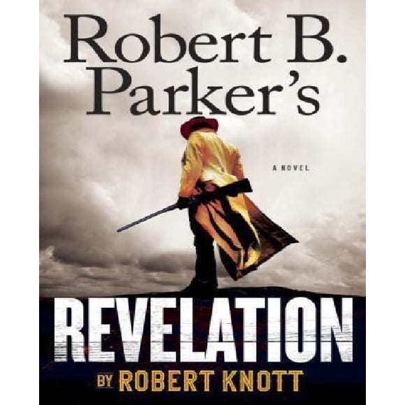 Robert B. Parker's Revelation (A Cole and Hitch Novel)