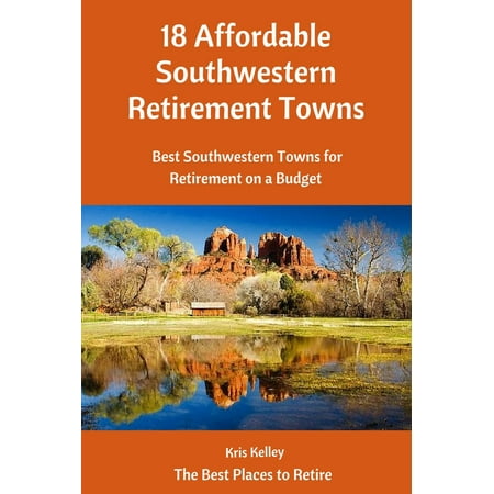 18 Affordable Southwestern Retirement Towns -