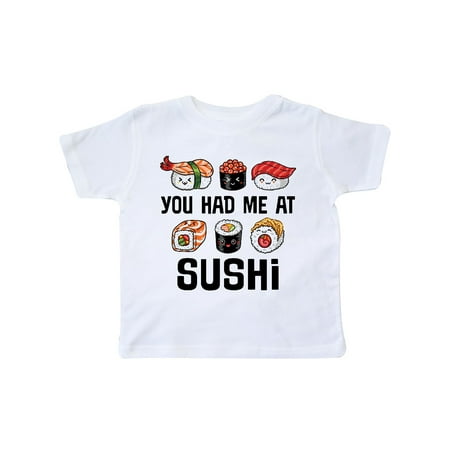 

Inktastic You Had Me At Sushi Gift Gift Toddler Boy or Toddler Girl T-Shirt