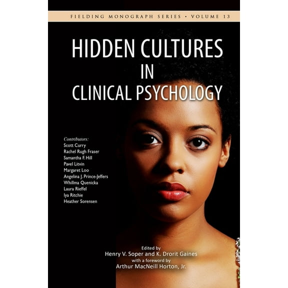 Fielding Monograph Hidden Cultures in Clinical Psychology: Sensitivity to Diversity in Culture, Book 13, (Paperback)